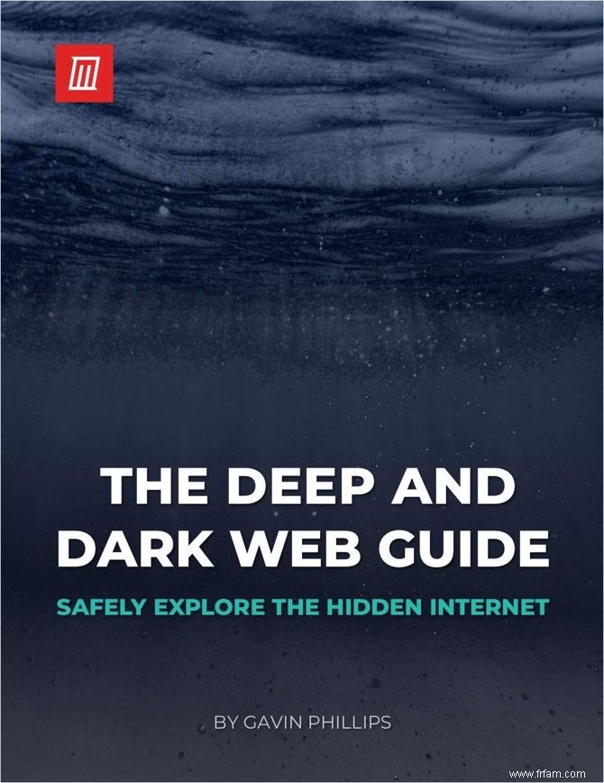 Explorez le Dark Web en toute sécurité avec ce guide GRATUIT 