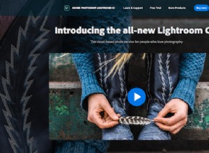 Comment utiliser le nouveau Lightroom CC :les bases que vous devez connaître 