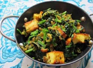 Comment faire le parfait saag paneer 